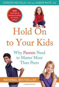 parent coach book recommendation: "Hold On to Your Kids"